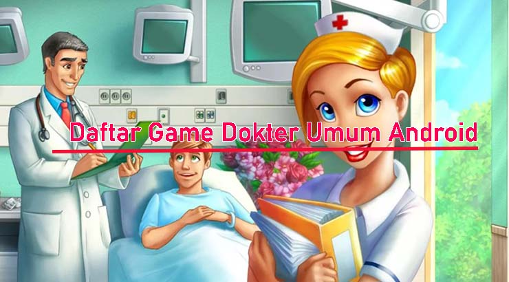 Game Dokter Umum HP Android Terbaik Gratis