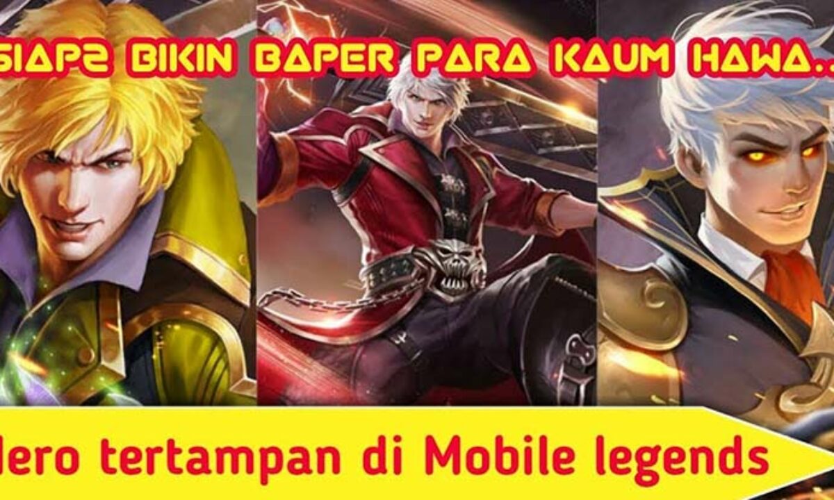 10 Hero Mobile Legends Terganteng Di Season 2021 Gameitu