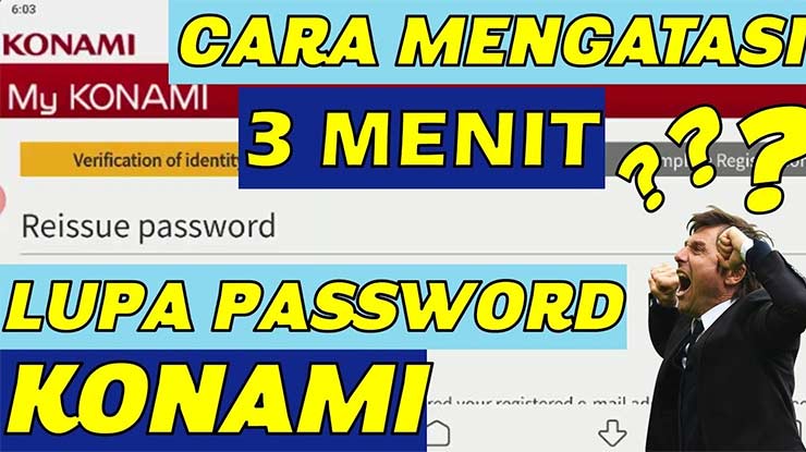 Cara Mengatasi Lupa Password ID KONAMI Paling Mudah 100 Berhasil