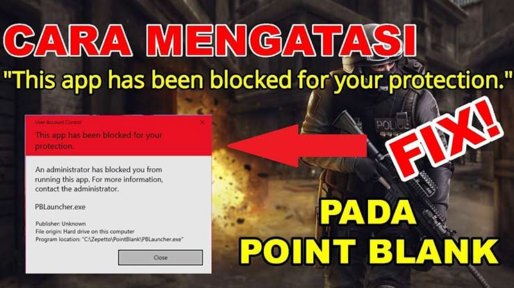 Cara Mengatasi Thiss app has been blocked Point Blank di PC Laptop
