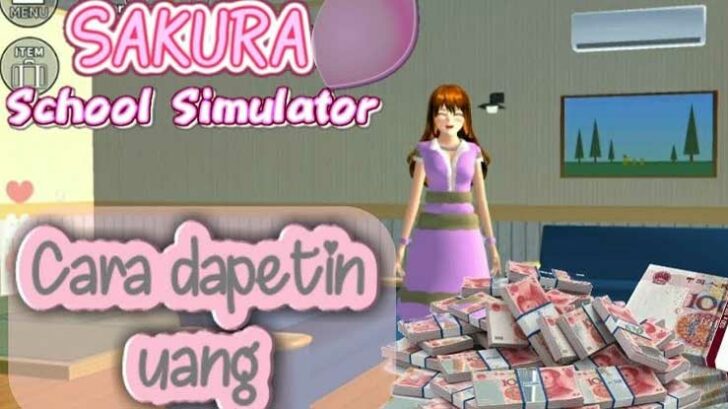 Cara Mendapatkan Uang di Game Sakura School Simulator: Panduan Lengkap