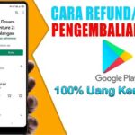 Cara Refund Game di Google Play Store 100 Uang Kembali