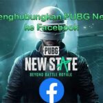 Cara Menghubungkan PUBG New State ke Facebook Manfaatnya