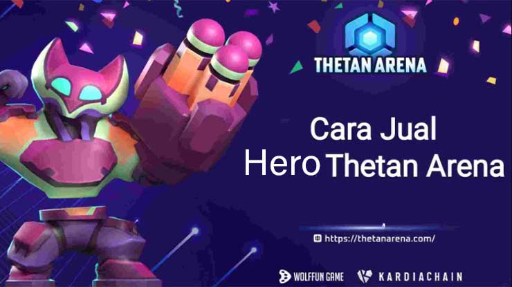 Cara Menjual Hero Thetan Arena