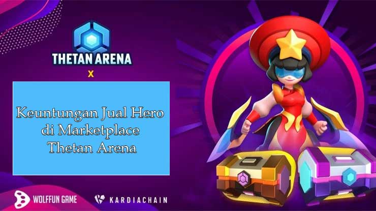 Keuntungan Jual Hero Thetan Arena di Marketplace