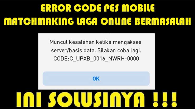 Error Code C UPXB 0016 NWRH 000 PES Mobile Solusinya