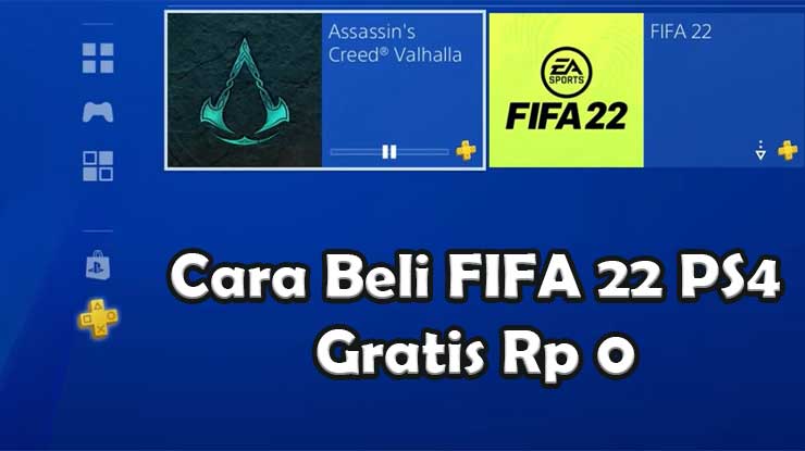 Cara Beli FIFA 22 Gratis di PS4