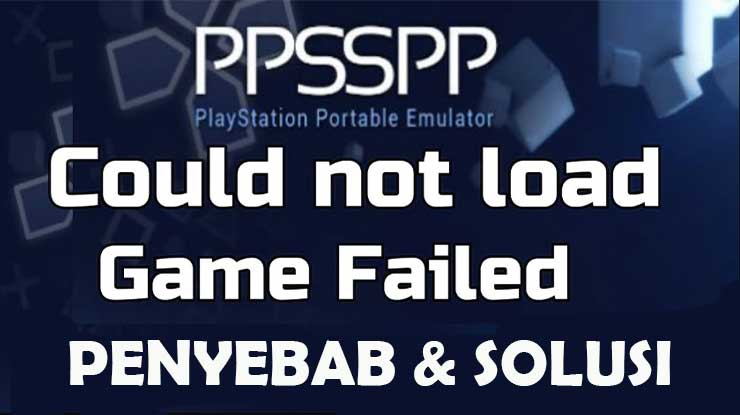 Game PPSSPP Tidak Terbaca Setelah di Install Begini Solusinya