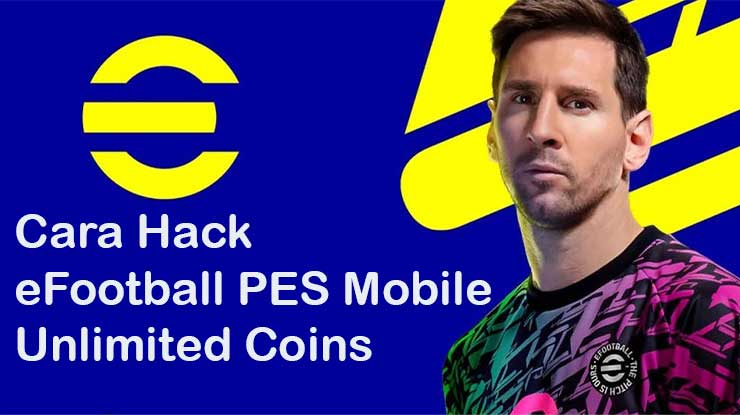 Cara Hack eFootball PES Mobile