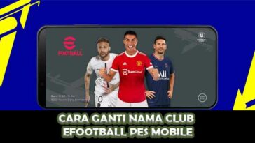 Cara Ganti Nama Club eFootball PES Mobile Rekomendasi Nama Keren