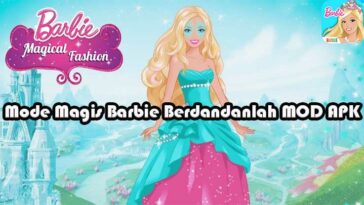 Download Mode Magis Barbie Berdandanlah MOD APK Terbaru