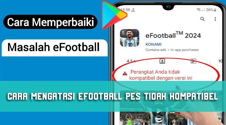 Cara Mengatasi eFootball PES Tidak Kompatibel di Android