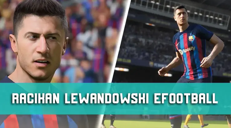 Racikan Lewandowski eFootball Max Rating