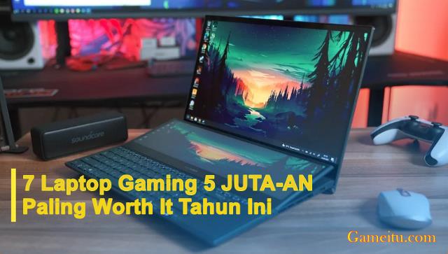 Laptop GAming 5 jutaan
