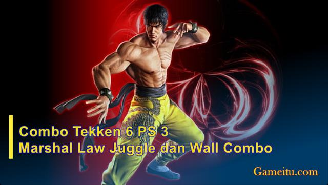 Combo Tekken 6 PS3 Law untuk Juggle dan Wall Combos 1 Tekken 6 ps3 law